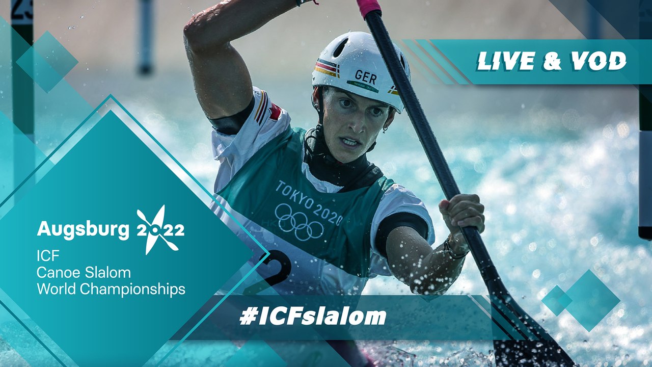 2022 ICF Canoe-Kayak Slalom World Championships Augsburg Germany / Kayak Semis