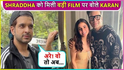Karan Kundrra Epic Reaction On Shraddha Arya Working With Karan Johar