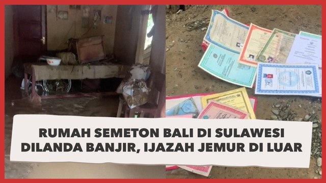Rumah Semeton Bali di Sulawesi Dilanda Banjir, Ijazah Basah Terpaksa Dijemur di Luar