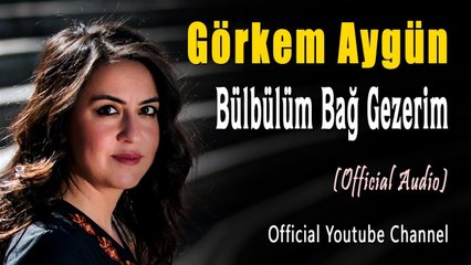 Görkem Aygün - Bülbülüm Bağ Gezerim (Official Audio) #Menekşe