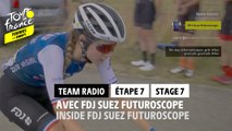 Avec FDJ Suez Futuroscope / With FDJ Suez Futuroscope - Étape 7 / Stage 7 - #TDFF2022