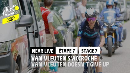 Van Vleuten s'accroche / Van Vleuten doesn't give up - Étape 7 / Stage 7 - #TDFF2022