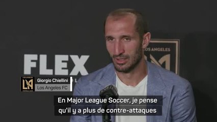 Los Angeles FC - Pour Chiellini, la MLS est moins tactique mais plus physique que la Serie A