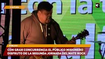 Con gran concurrencia el público misionero disfruto de la segunda jornada del Mate Rock