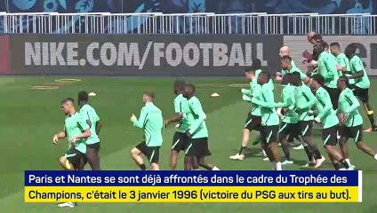 Trophée des champions - PSG vs. Nantes, l'avant match