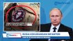 Rencana Rusia Bila Kalah Perang hingga Ancaman Ukraina Invasi Balik Moskow