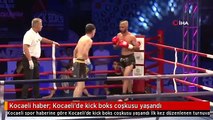 Kocaeli haber: Kocaeli'de kick boks coşkusu yaşandı