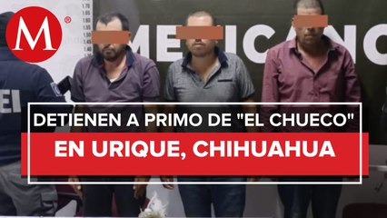 En Chihuahua, capturan a primo de 'El Chueco' y dos personas más