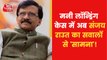 ED tightens its grip on Sanjay Raut in Patra Chawl Scam case