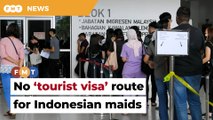 End of ‘tourist visa’ route for Indonesian maids from Aug 15