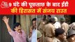 Shiv Sena MP Sanjay Raut taken into custody by ED