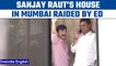 Mumbai: Shiv Sena MP Sanjay Raut’s house raided by ED in money laundering case | Oneindia News *News