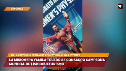 La misionera Yamila Toledo se consagró campeona mundial de Fisicoculturismo