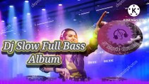 DJ SLOW FULL BASS ! DJ SLOW ADEM !l! DJ TIKTOK !! SANTAI REMIX  ALBUM TERBARU 2022