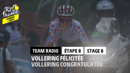 Team Radio - Vollering félicitée / Vollering congratulated - Étape 8 / Stage 8 - #TDFF2022