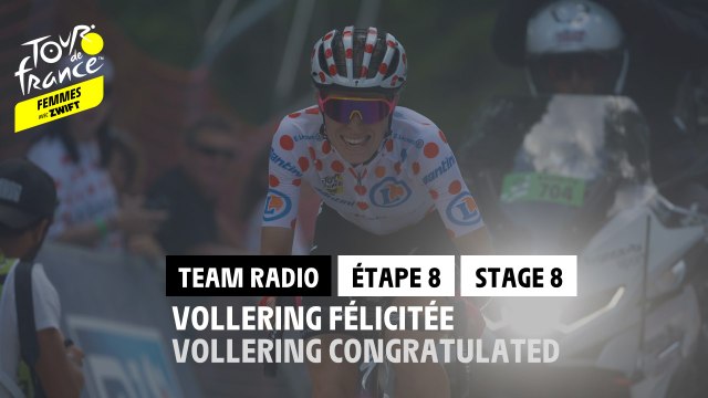 Team Radio - Vollering félicitée / Vollering congratulated - Étape 8 / Stage 8 - #TDFF2022
