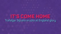 'It's Come Home' - Trafalgar Square erupts at England glory