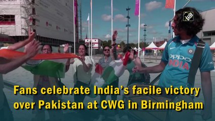 Fans celebrate India’s facile victory over Pakistan at CWG in Birmingham