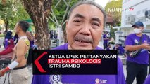 Ketua LPSK Soroti Trauma Psikologis Istri Irjen Sambo: Kekerasan Seksual atau Sebab Lain?