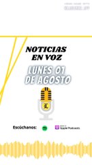 Resumen de noticias lunes 1 de agosto