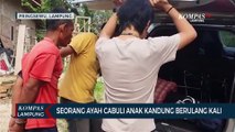 Ayah di Pringsewu Cabuli Anak Kandung