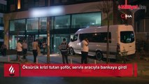 Öksürük krizi tutan şoför, servis aracıyla bankaya girdi