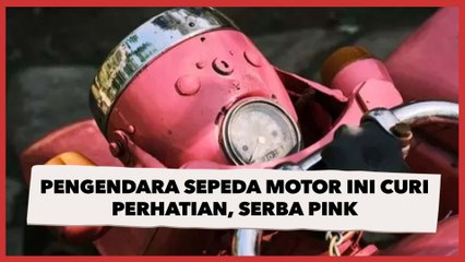 Pengendara Sepeda Motor Ini Curi Perhatian, Semua yang Dipakai Serba Pink