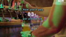The price of beer will increase after taxed amount rises