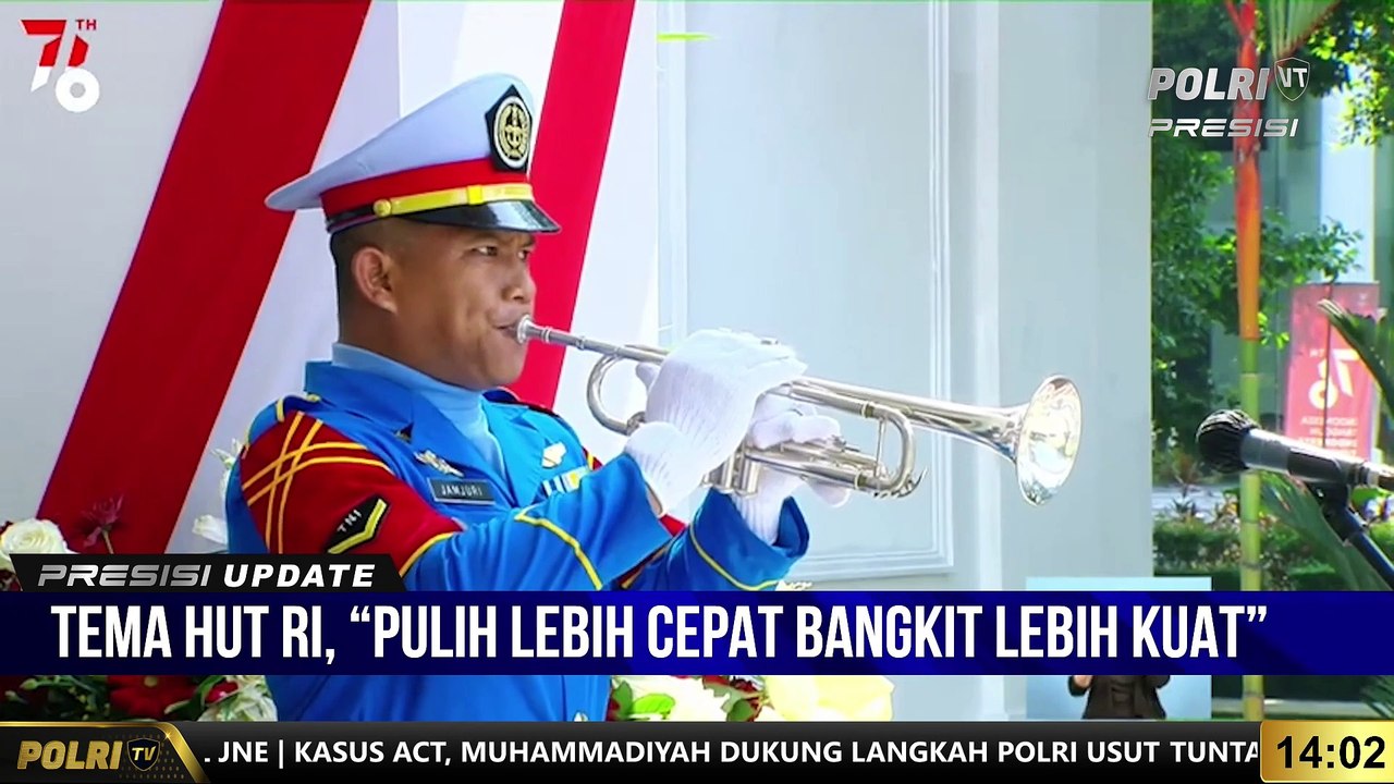 PRESISI UPDATE 14.00 WIB : Tema Hut RI, “Pulih...