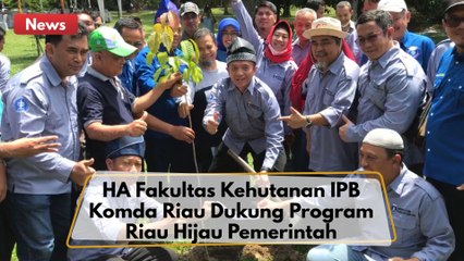 HA Fakultas Kehutanan IPB Komda Riau Dukung Program Riau Hijau Pemerintah