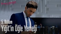 Yiğit'in öğle yemeği - Seviyor Sevmiyor 5. Bölüm