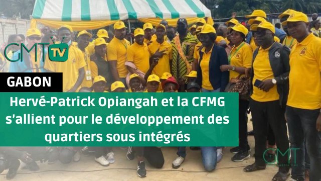 [#Reportage] #Gabon: Hervé-Patrick Opiangah et la CFMG s’allient pour le développement des quartiers sous intégrés