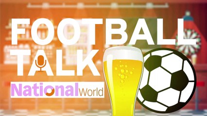 Football Talk: What can we take away from the 2022 Community Shield?