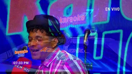 El Karaoke de HCH, Sábado 30 de Julio 2022
