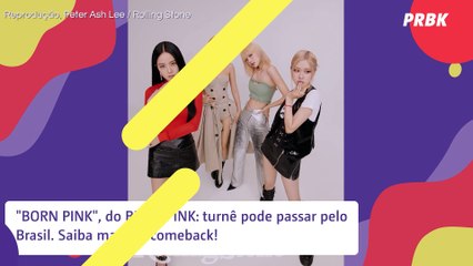 "BORN PINK", do BLACKPINK: álbum, turnê que pode passar no Brasil e tudo sobre o comeback