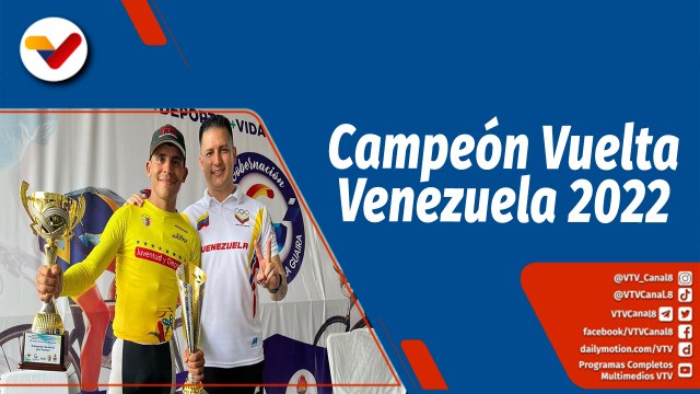 Deportes VTV | Luis Gómez se coronó campeón de la Vuelta Ciclista a Venezuela 2022