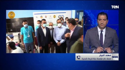 منسق عام مؤسسة حياة كريمة بالبحيرة: هناك 8000 مشروع بمحافظة البحيرة وصلت نسبة تنفيذها لـ 90%