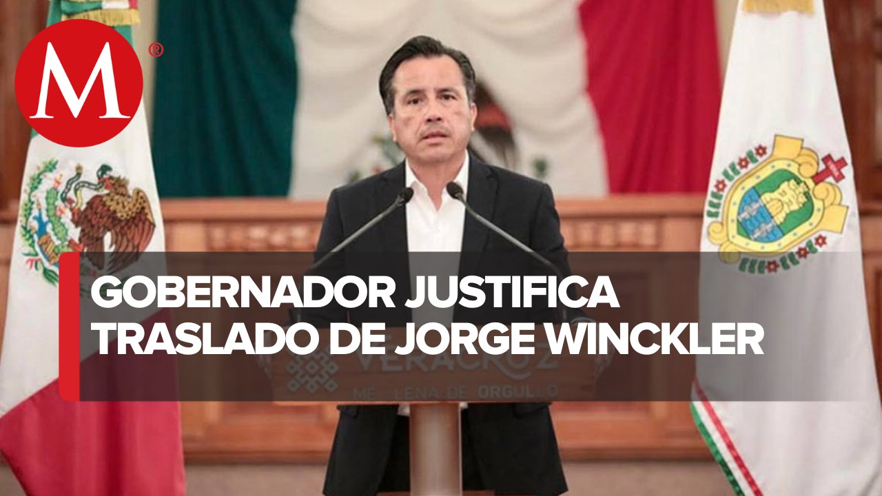 Gobernador de Veracruz pidió el traslado de Jorge Winckler a penal del altiplano