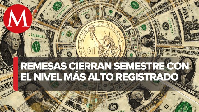 Remesas suman 27 mil 565 mdd en primer semestre de 2022; crecen 16.6%: Banxico