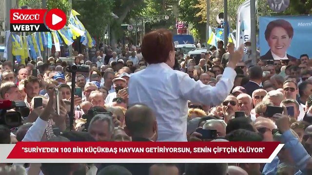 Akşener: Suriye'den 100 bin küçükbaş hayvan getiriyorsun senin çiftçin ölüyor