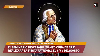 El seminario diocesano Santo Cura de Ars realizará la fiesta patronal el 6 y 7 de agosto