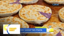 For Today’s Video: Siksik Sarap na Piaya, ating tikman! | Unang Hirit