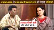 Kangana Ranaut INSULTS Karan Johar's Mindset, After Filmmaker Claims Of Hating Hindi Speaking People