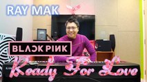 BLACKPINK X PUBG MOBILE - Ready For Love Piano by Ray Mak