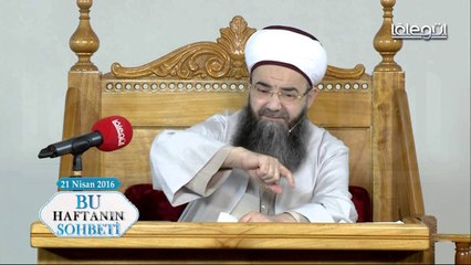 21 Nisan 2016 Tarihli Bu Haftanın Sohbeti - Cübbeli Ahmet Hocaefendi