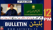 ARY News Bulletin | 12 PM | 2nd August 2022