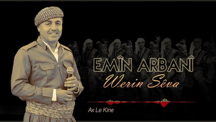 Emîn Arbanî - Ax Le Kine - [Official Video | © Ses Media]