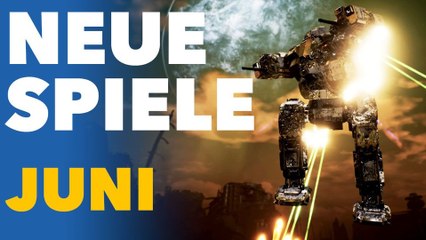 Neue Spiele im Juni - Vorschau-Video für PC und Konsolen