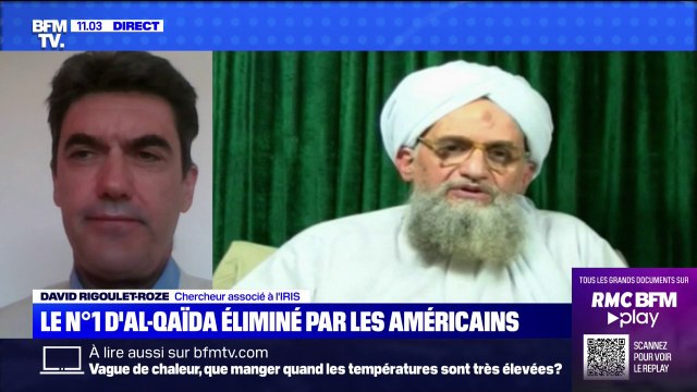 David Rigoulet-Roze, chercheur associé à l'IRIS, à propos du chef d'Al-Qaïda tué par une frappe américaine en Afghanistan: Il ne pouvait pas être à Kaboul sans l'accord des talibans