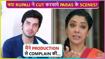 Paras Kalnawat Accuses Rupali Ganguli For Cutting His Role In Anupama?